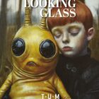 Into the Looking Glass - The Unapparent Magazine